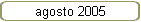 agosto 2005