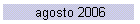 agosto 2006