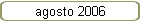 agosto 2006