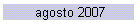 agosto 2007