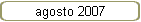 agosto 2007