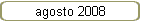 agosto 2008